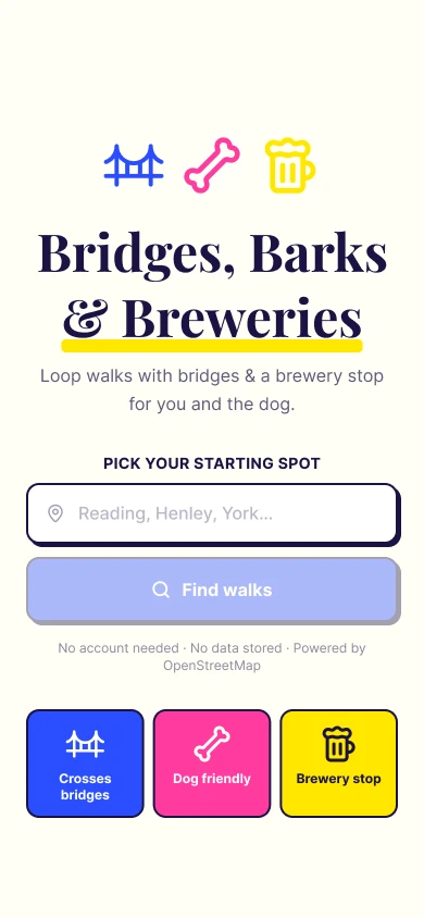 Bridges, Barks and Breweries home screen with a search box reading Pick your starting spot and three tiles for bridges, dog friendly and brewery stop